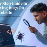 A Step-by-Step Guide to Identifying Bugs on Your Website