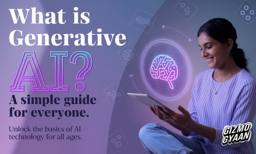 What is Generative AI? A Simple Guide for Everyone