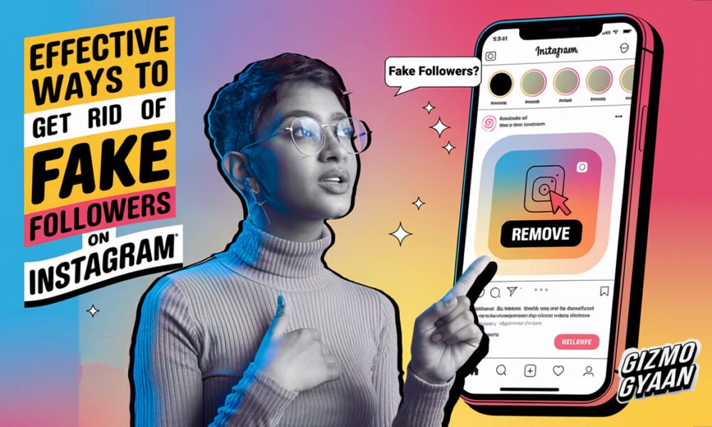 Effective Ways to Get Rid of Fake Followers on Instagram