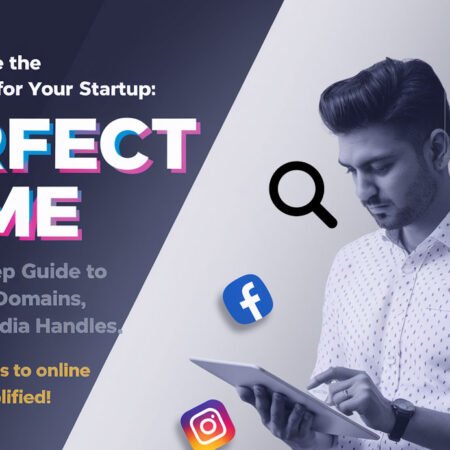 How to Choose the Perfect Name for Your Startup: A Step-by-Step Guide to Registration, Domains, and Social Media Handles