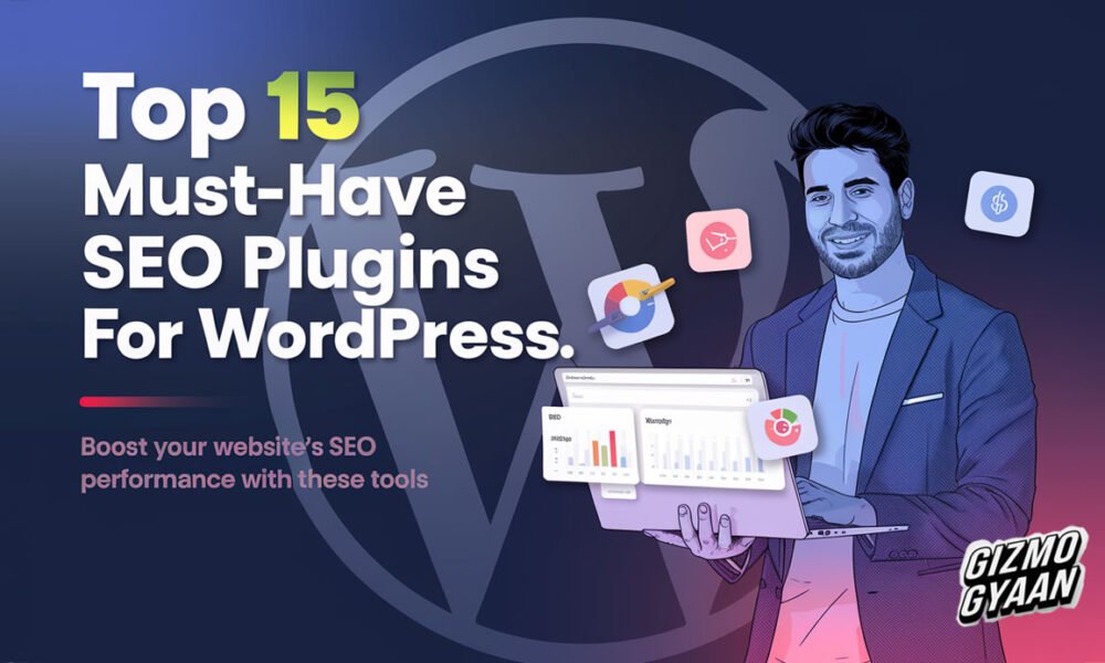 Top 15 Must-Have SEO Plugins for WordPress