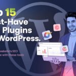 Top 15 Must-Have SEO Plugins for WordPress