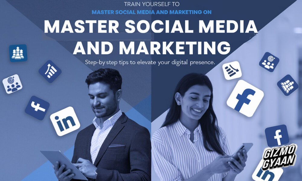 How to Train Yourself to Manage Social Media Marketing on LinkedIn & Facebook