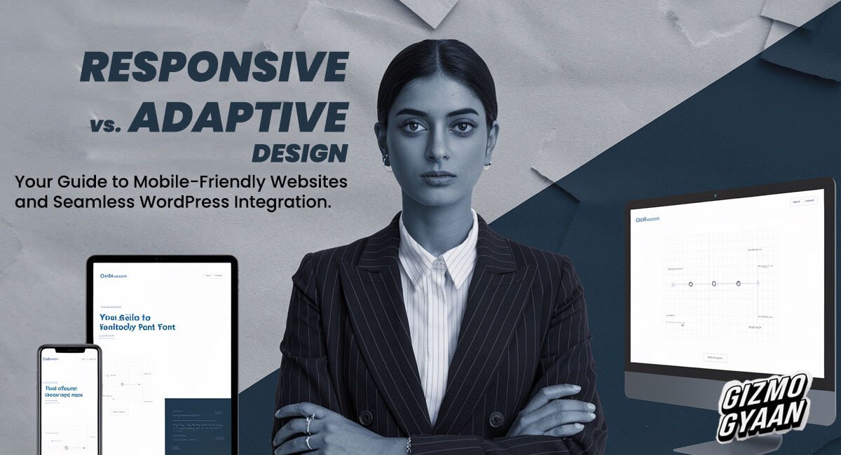 Responsive vs. Adaptive Design: Simplified Guide for Your Website